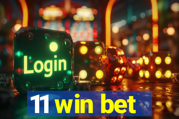 11 win bet